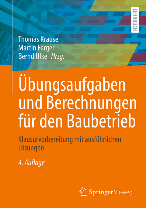 Übungsaufgaben und Berechnungen für den Baubetrieb - 
