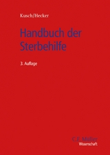 Handbuch der Sterbehilfe - Bernd Hecker, Roger Kusch